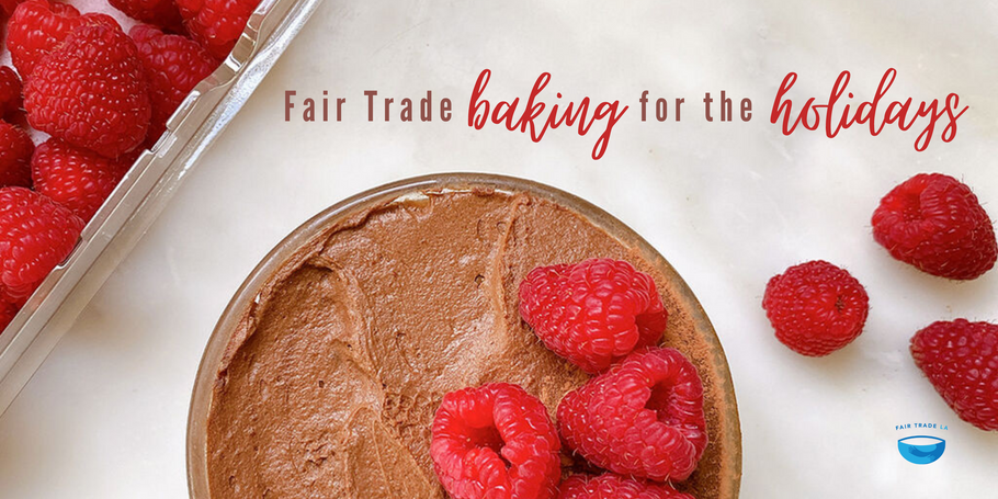 Fair Trade Baking for the Holidays